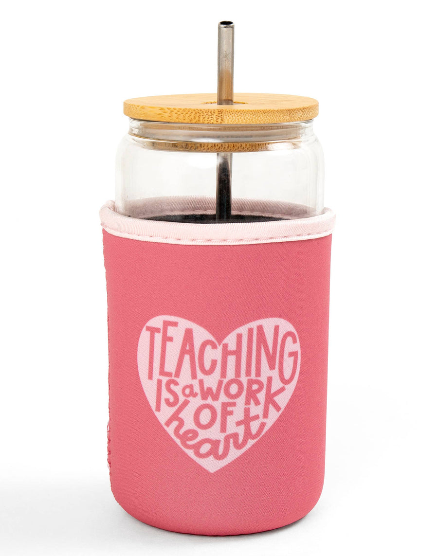Teaching Is A Work Of Heart Drink Sleeve