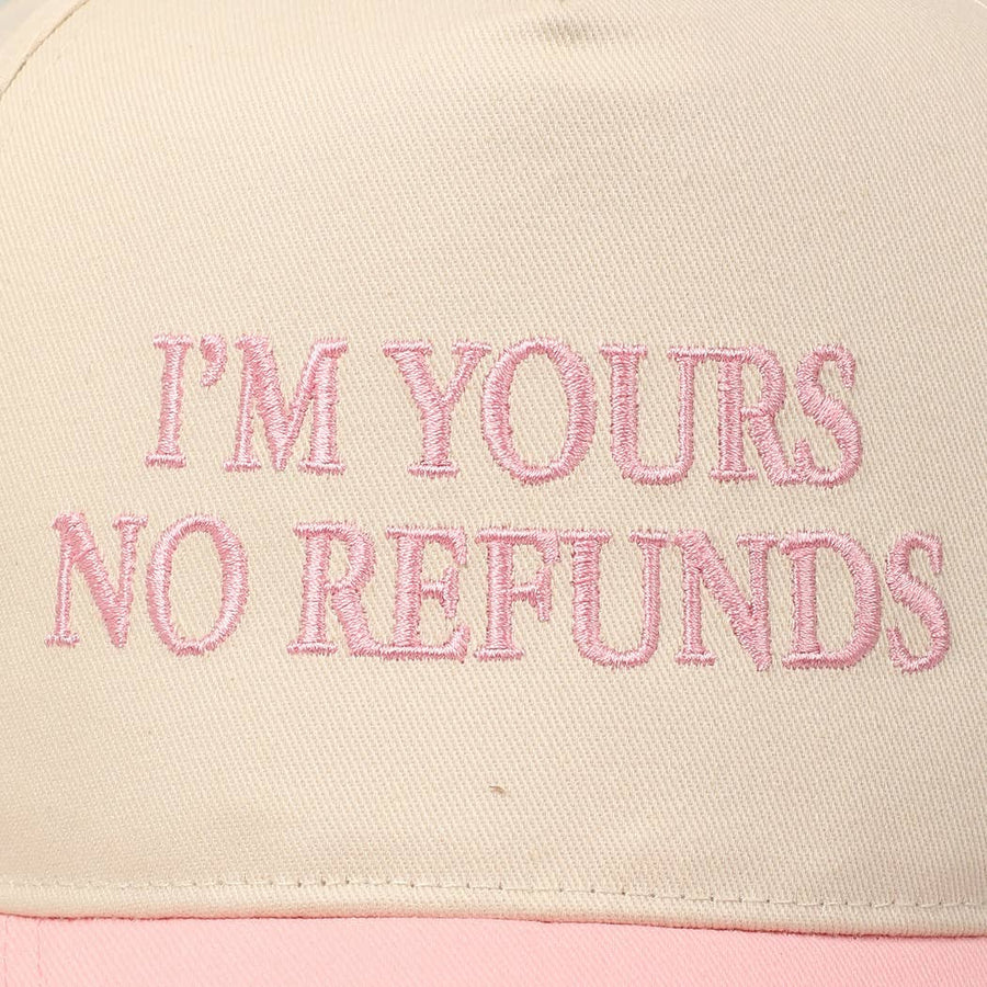 I'M YOURS NO REFUNDS Embroidery Two-Tone Cap