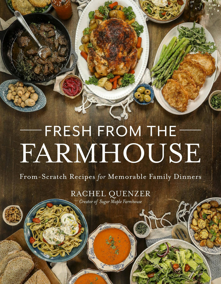 Fresh From The FarmHouse Recipes For Family Dinners