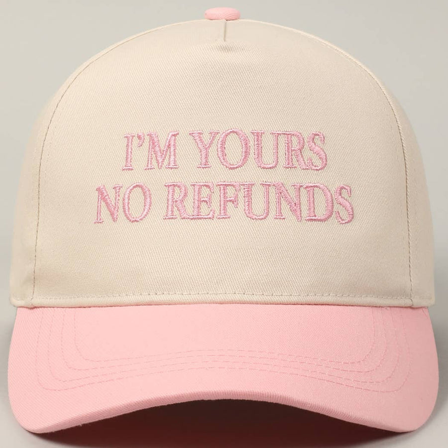 I'M YOURS NO REFUNDS Embroidery Two-Tone Cap